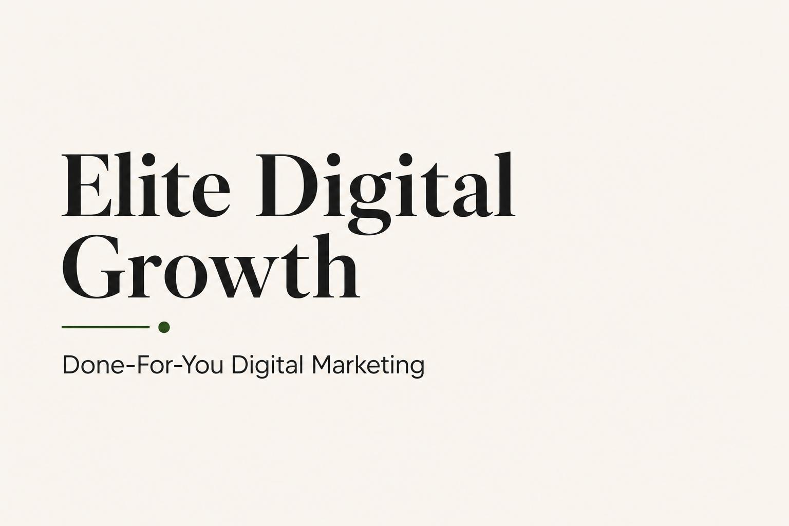 Elite Digital Growth | Done-For-You Digital Marketing